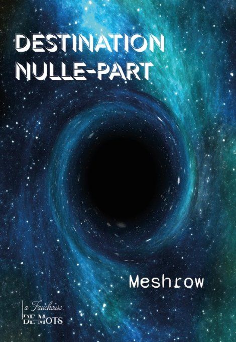 Destination Nulle-Part (Meshrow) - Broché
