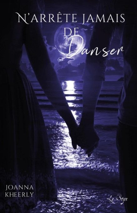 N'arrête jamais de danser (Joanna Kheerly) - Ebook