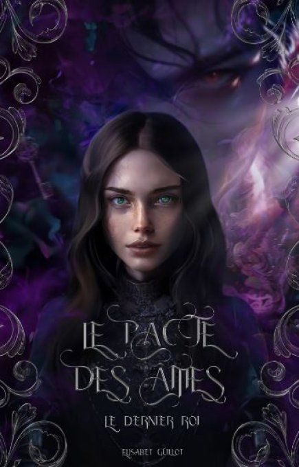 Le pacte des âmes - Le Dernier Roi (Elisabet Guillot) - Broché