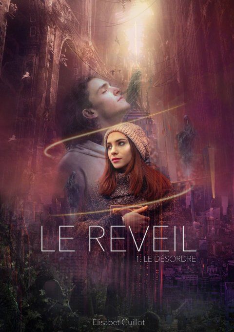 Le Réveil - Tome 1 - Le Désordre (Elisabet Guillot) - Broché